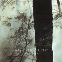 Moth's Circle Flight - Born To Burn